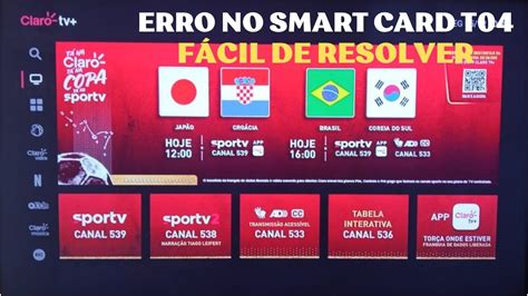 erro por favor insira smart card net codigo t07|[ FÁCIL ] ERRO NO SMART CARD T04 RESOLVIDO DE .